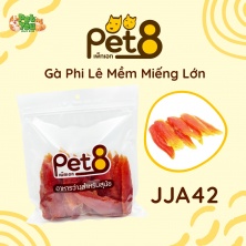 Snack Pet8 - JJA42 - Gà phi lê mềm miếng lớn gói 400gr